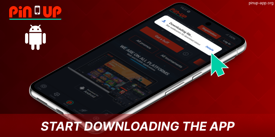 Start downloading the Pin Up App APK